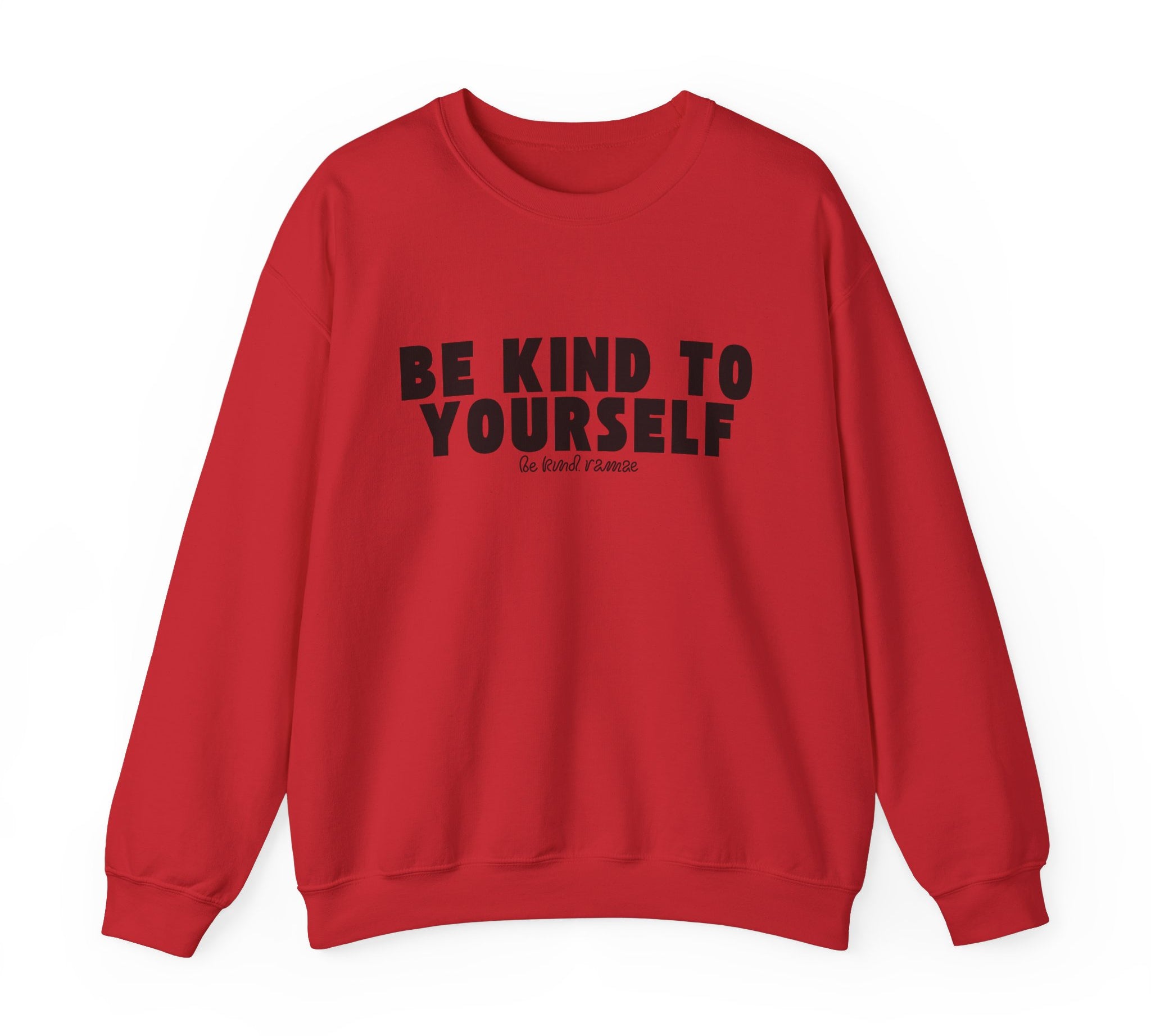 Be Kind to Yourself Sweatshirt